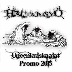 Hautajaisyö : Uneenkuiskaajat Promo 2015